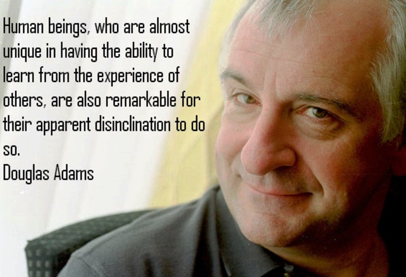 Douglas Adams On The Tragedy Of Humans Quote
