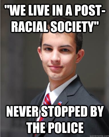 College Conservative Post Racial Society