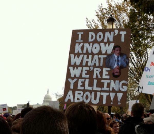 Funny Protest Signs What Are We Yelling About