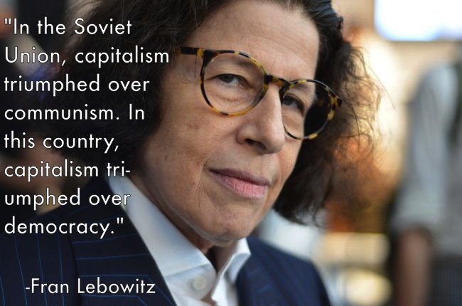 Fran Lebowitz Capitalism