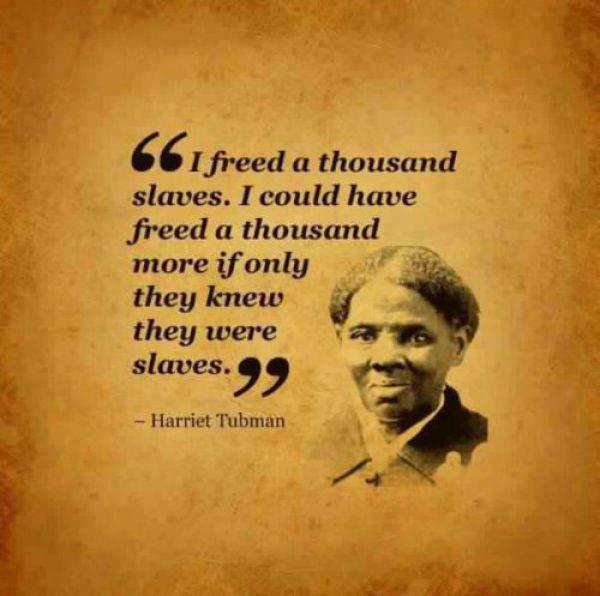 Harriet Tubman On Slaves