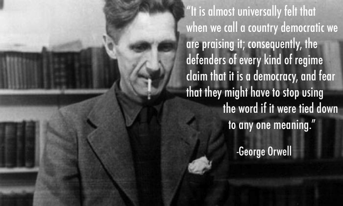 George Orwell Quote On Democracy