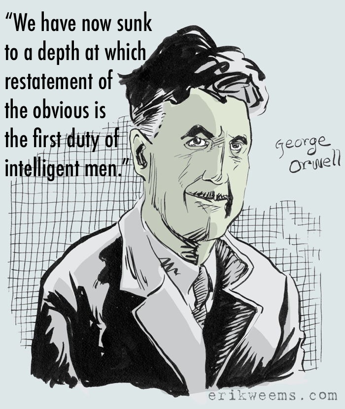 George Orwell Quote On Restatement of the Obvious