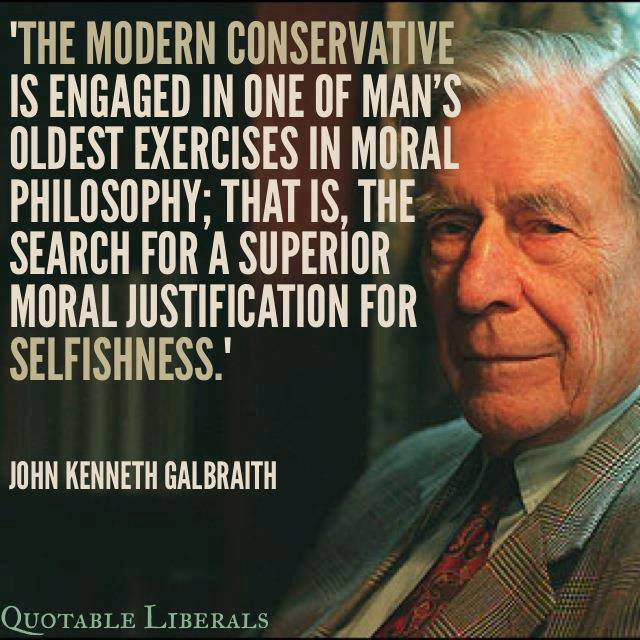 John Kenneth Galbraith On Modern Conservatism