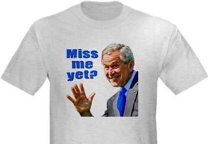 George Bush Miss Me Yet
