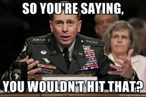 Petraeus Meme Hit That
