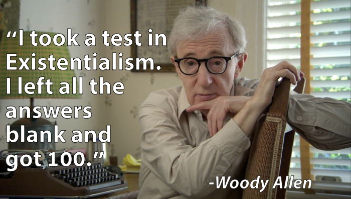Existentialist Quotes Woody Allen
