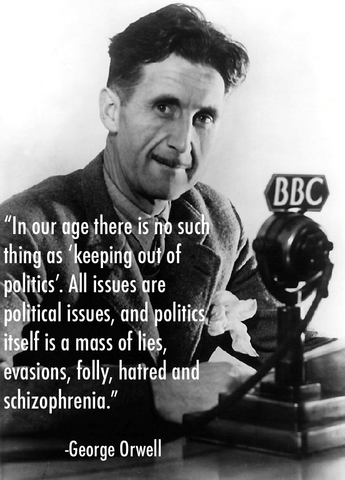 Everything Is Political George Orwell
