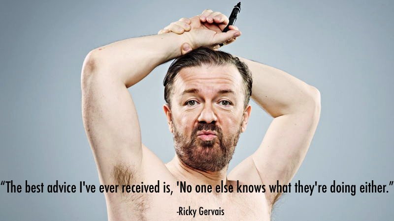 Ricky Gervais Quotes Advice
